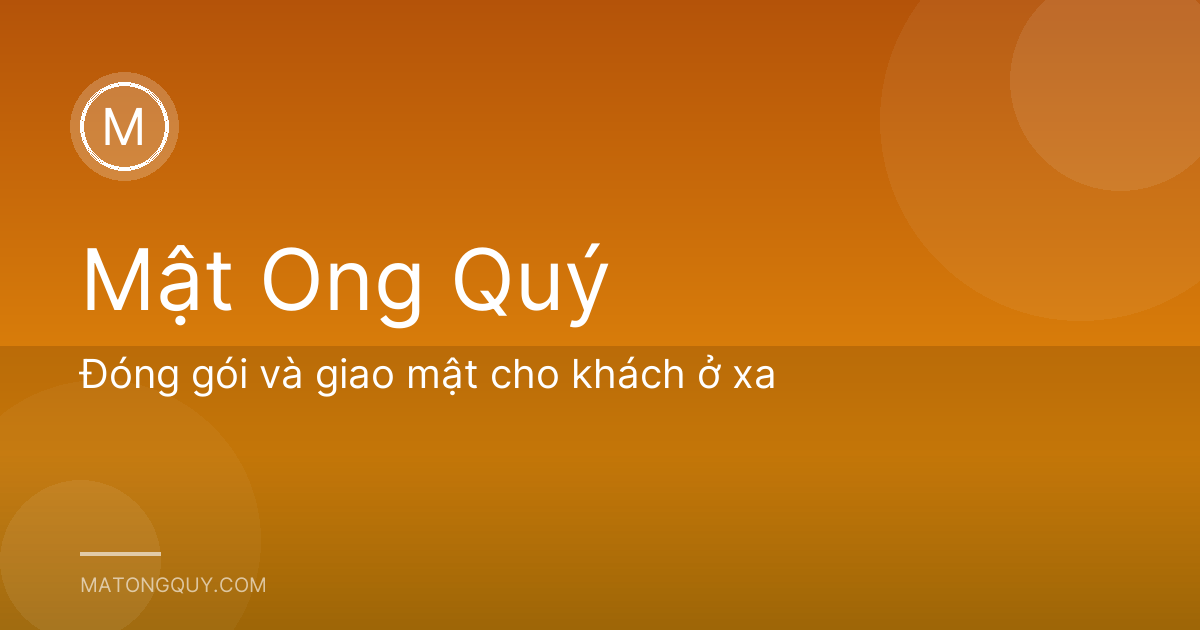 Đóng gói và giao mật cho khách ở xa