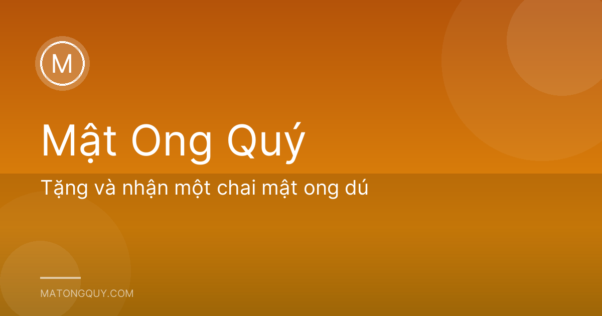 Tặng và nhận một chai mật ong dú